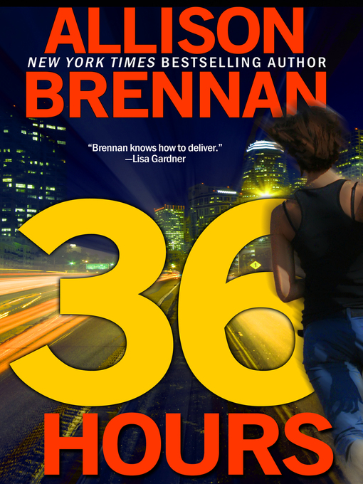 Title details for 36 Hours by Allison Brennan - Available